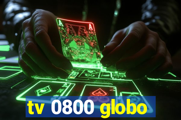 tv 0800 globo